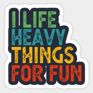 Life Is Short Lift Heavy Things Sticker